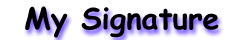 My Signature